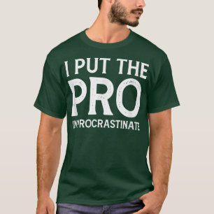 Camiseta Coloquei o Pro em Procrastinato