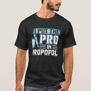 Camiseta Coloquei O Pró Em Propofol - Anestesiologista Pull