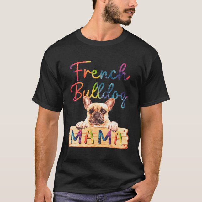 Camiseta Colorful French Bulldog Mama  Dog Mom (Frente)