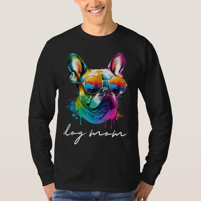 Camiseta Colorful Long Haired French Bulldog Mom (Frente)