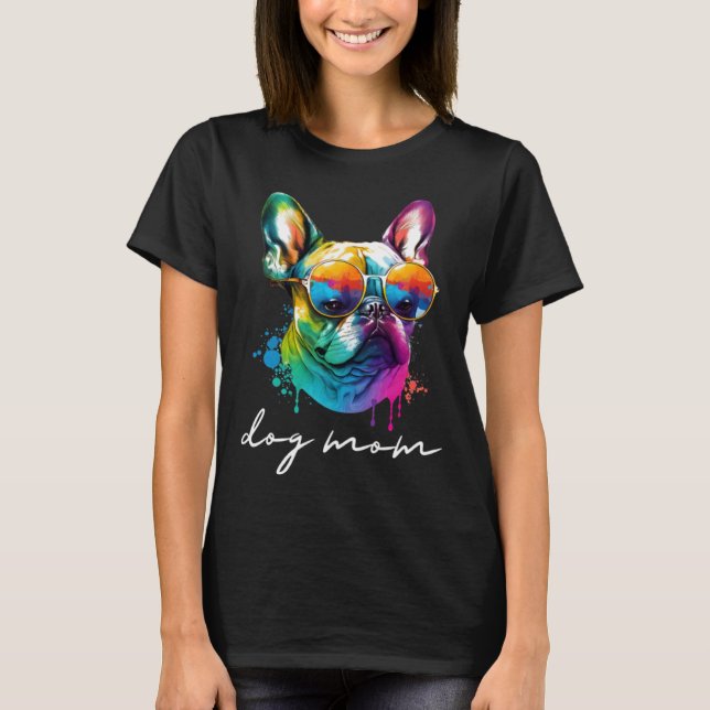 Camiseta Colorful Long Haired French Bulldog Mom (Frente)