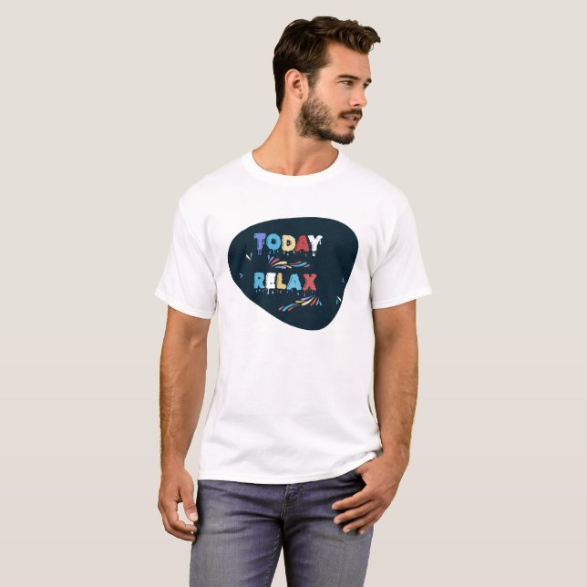 Camiseta Colorful 'Today Relax' - Inspirational Design (Frente Completa)