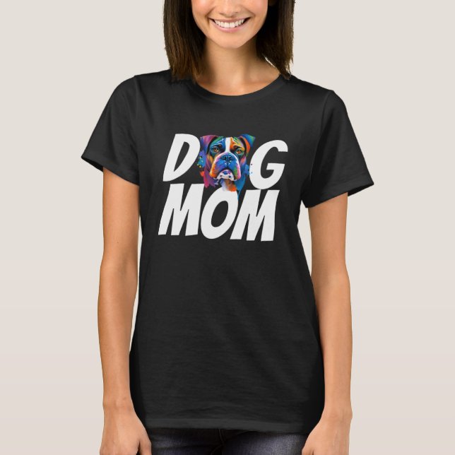 Camiseta Colorful Watercolor Boxer Mom Dog Mom (Frente)