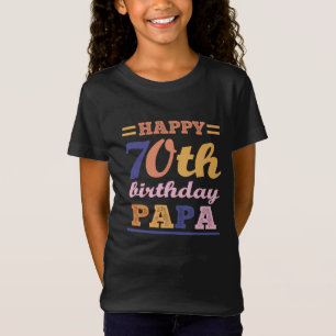 Camiseta Colorida Feliz 70 de Aniversário Papa Dizendo Cita