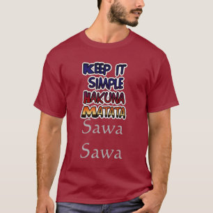 Camiseta Colorida Hakuna Matata Mantenha Simples Sawa