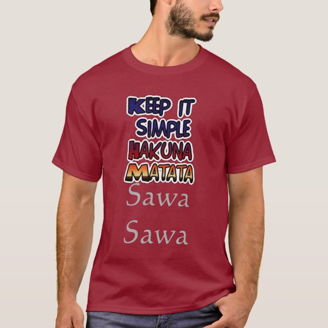 Camiseta Colorida Hakuna Matata Mantenha Simples Sawa (Frente)