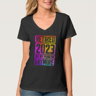 Camiseta Colorido Aposentado 2023 Não É Mais Meu Problema A