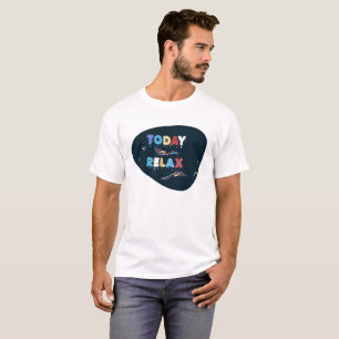 Camiseta Colorido 'Hoje Relaxar' - Design Inspirador