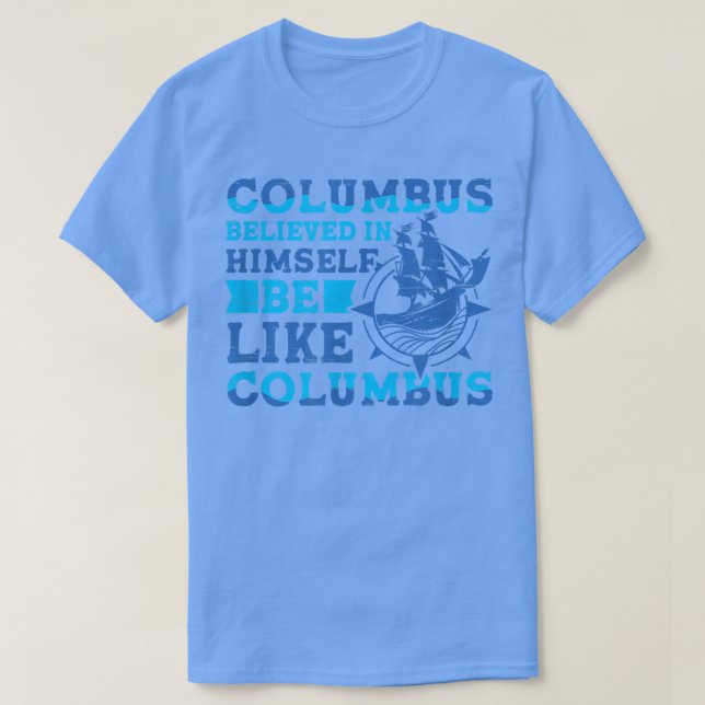 Camiseta Columbus Acredita 1942 Cristóvão Italiano American (Frente do Design)