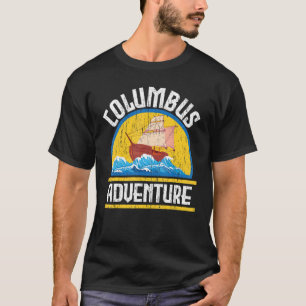 Camiseta Columbus Adventure Columbus Day Christopher Columb