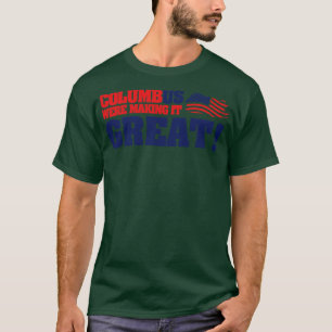 Camiseta Columbus dia Colombo fazia excelente