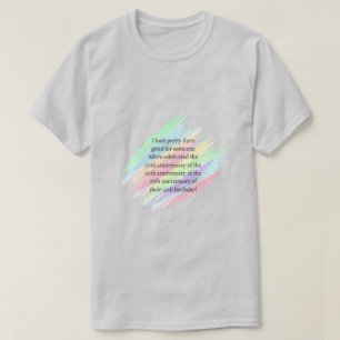Camiseta Com 100 anos ou mais