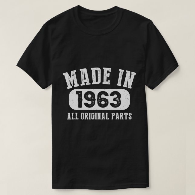 Camiseta Com 60 Anos Fez Em 1963 Todas As Partes Originais  (Frente do Design)