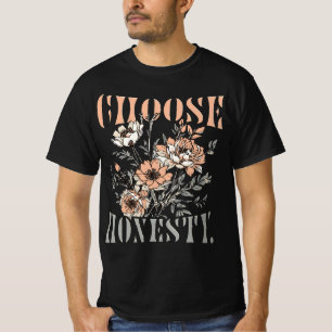 Camiseta com Citação Motivacional Escolha a Honest