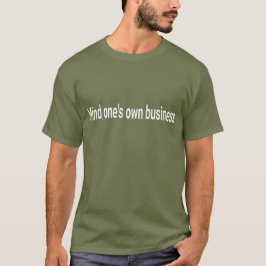 Camiseta com Citação Sarcástica "Cuide da Sua Próp