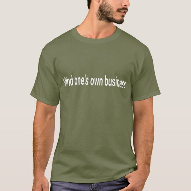 Camiseta com Citação Sarcástica "Cuide da Sua Próp (Frente)