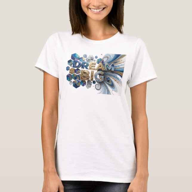 Camiseta com declaração DREAM BIG azul que chama a (Frente)