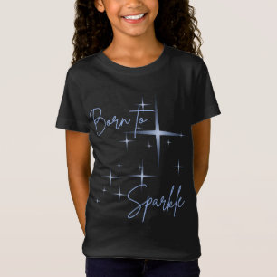 Camiseta com Design Nasceu para Brilhar