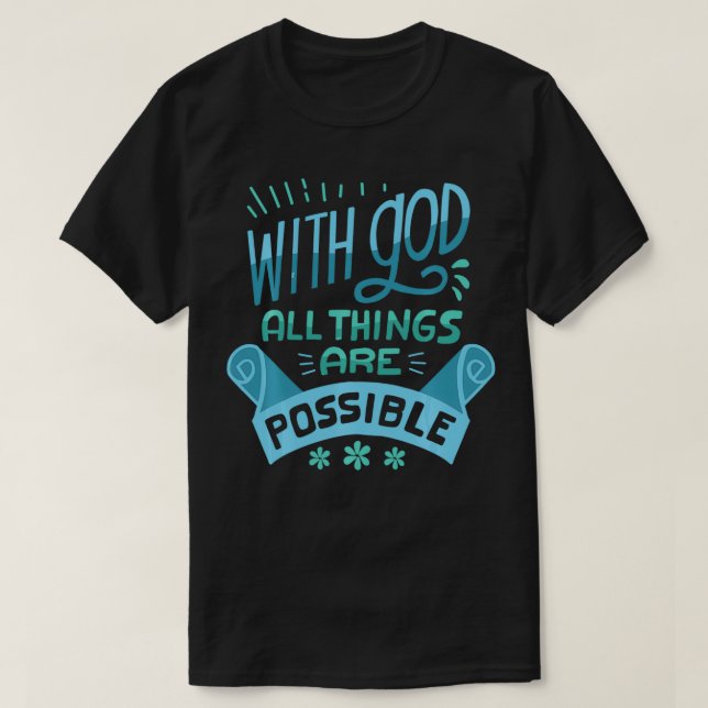 Camiseta Com Deus, Todas As Coisas São Possíveis Christi Re (Frente do Design)