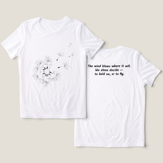Camiseta com Estampa de Dandelion Wind Quote nas C (Design Frente e Verso)