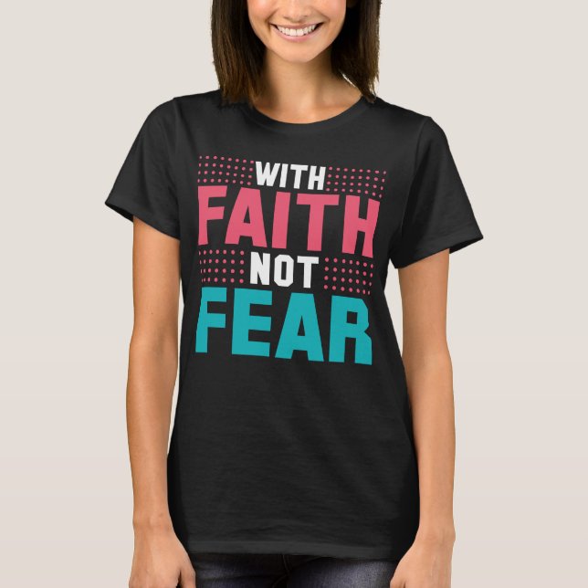 Camiseta Com Fé, Não Medo Bonito (Frente)