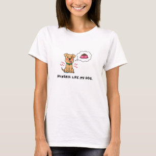 Camiseta Com Fome Como Meu Cachorro Citação Fofa para Ama