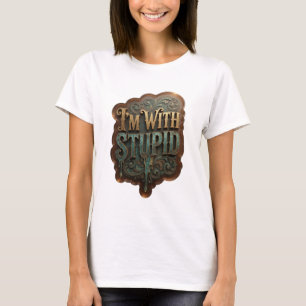 Camiseta com Frase Bold Gold I'M WITH STUPID