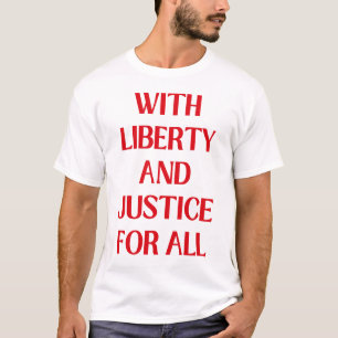 Camiseta Com Liberdade E Justiça Para Todos