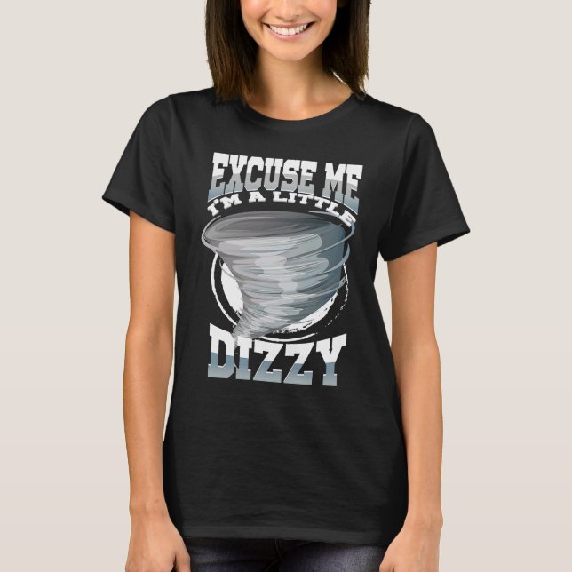 Camiseta Com licença, estou um pouco tonto  Tempo de Tornad (Frente)