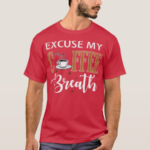 Camiseta Com Licença, Respire Café Png T-Shirt