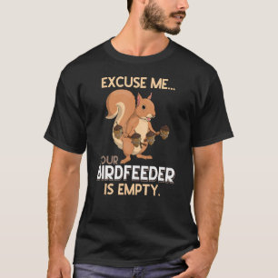 Camiseta Com Licença, Seu Alimentador De Aves Está Vazio