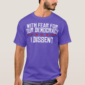 Camiseta Com medo de nossa democracia, eu discordo