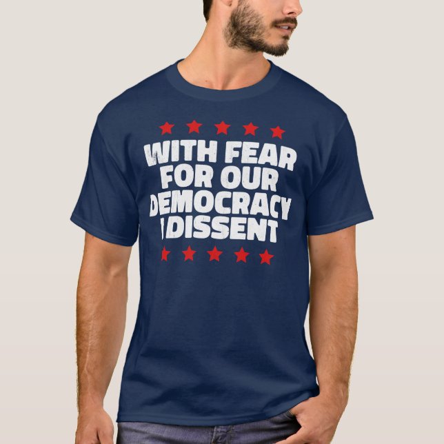 Camiseta Com medo de nossa democracia, eu discordo 1 (Frente)