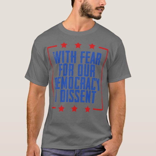 Camiseta Com medo de nossa democracia, eu discordo 3 (Frente)