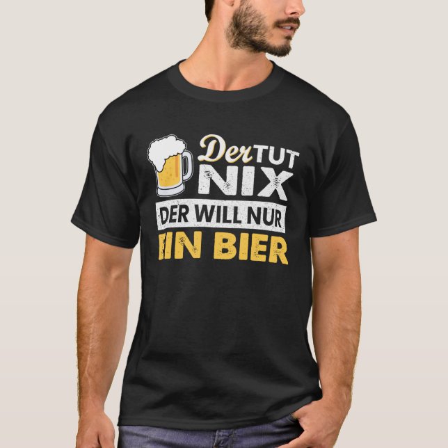 Camiseta com o texto alemão Der tut nix der nur ein Bier (Frente)
