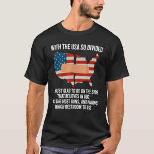 Camiseta Com Os Eua Tão Divididos Estou Feliz Por Estar Sid