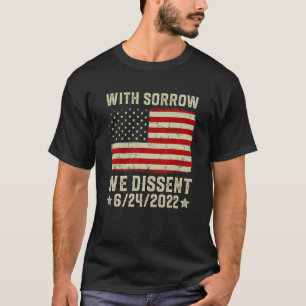 Camiseta Com pesar, discordamos 6 24 2022 Mulheres Feminist