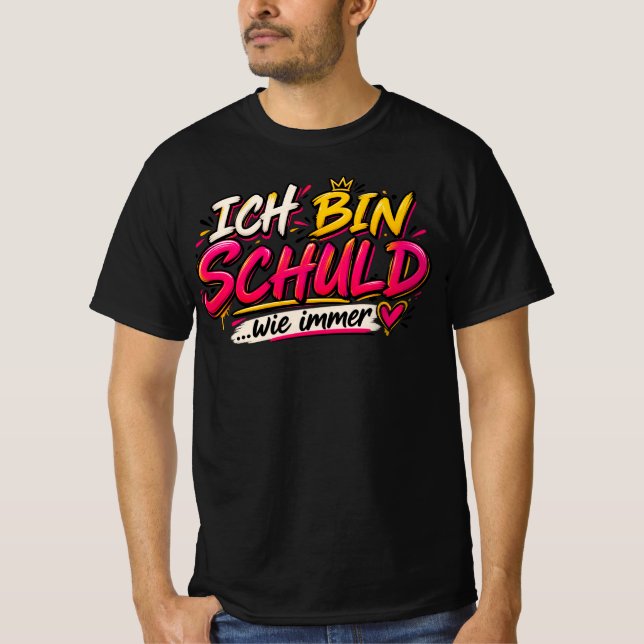 Camiseta com texto alemão "Ich Bin Schuld Wie Imme (Frente)