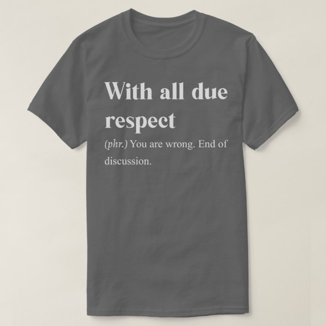 Camiseta Com todo o respeito (Frente do Design)