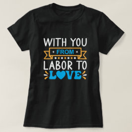 Camiseta Com você do trabalho ao amor