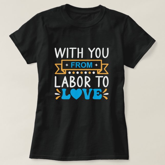 Camiseta Com você do trabalho ao amor (Frente do Design)
