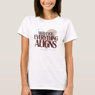 Camiseta Com Você, Tudo se Alinha, Dia dos Namorados Femini