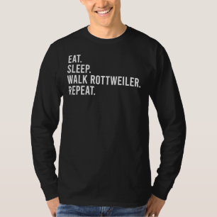 Camiseta Coma a caminhada do sono Rottweiler Repetir Rottwe