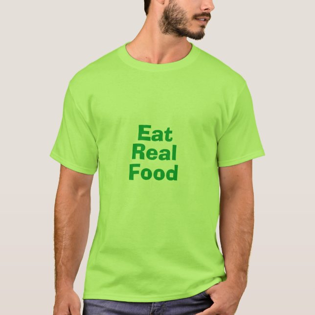 Camiseta Coma a comida real (Frente)