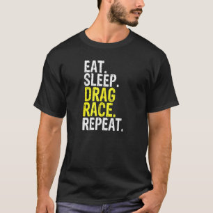 Camiseta Coma a Corrida de Arraste de Sono Corrida Repetida