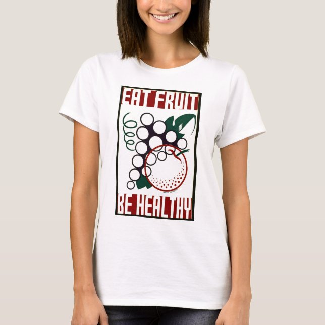 Camiseta Coma a fruta - seja saudável - poster de WPA - (Frente)