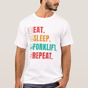 CAMISETA COMA A REPETIÇÃO DO FORKLIFT DE SONO - OPERADOR 