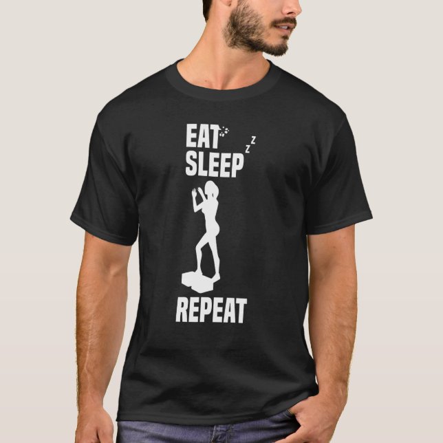 Camiseta Coma Aeróbios do Sono Repetir Dança Aeróbica Espor (Frente)
