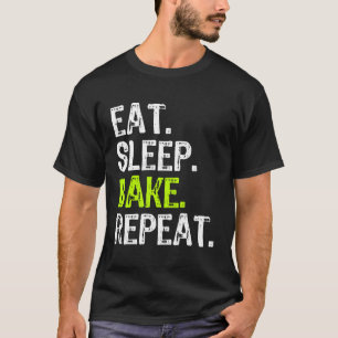 Camiseta Coma Assar do Sono Repetir Baking Baker Bakery