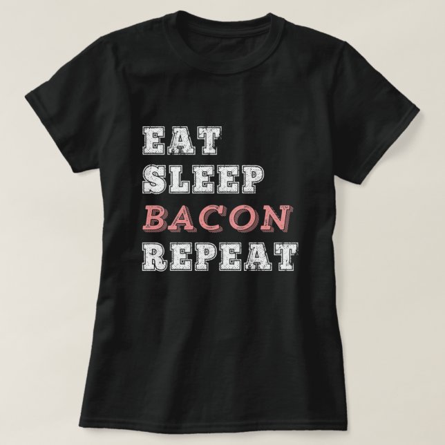 Camiseta Coma Bacon do Sono Repetir Gpresente no Sobrinho d (Frente do Design)